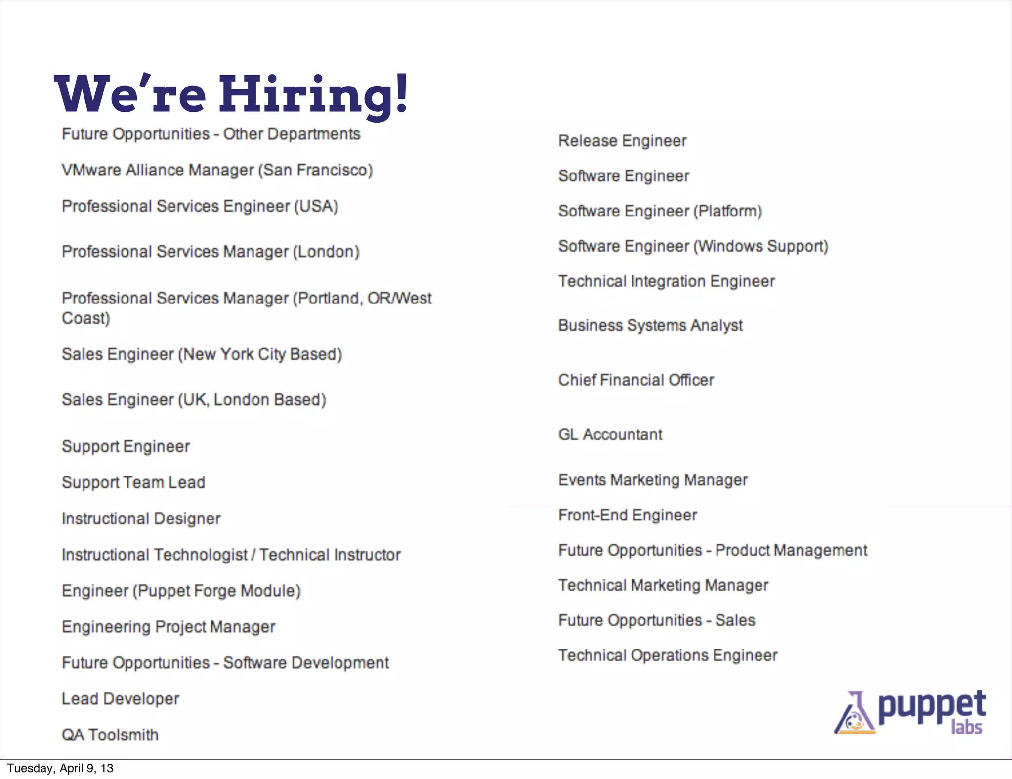 We’re Hiring!




Tuesday, April 9, 13
 