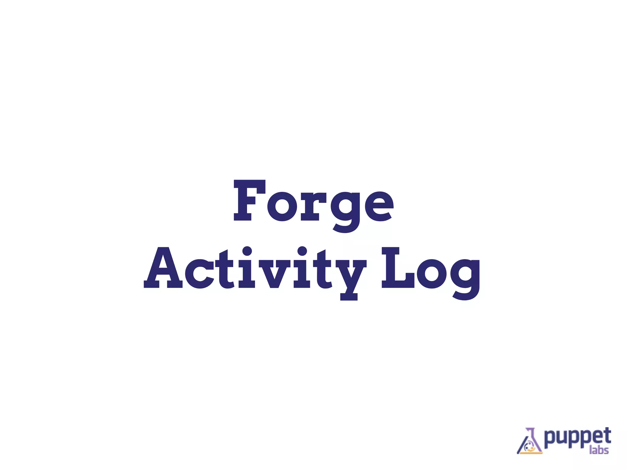 Forge
Activity Log
 