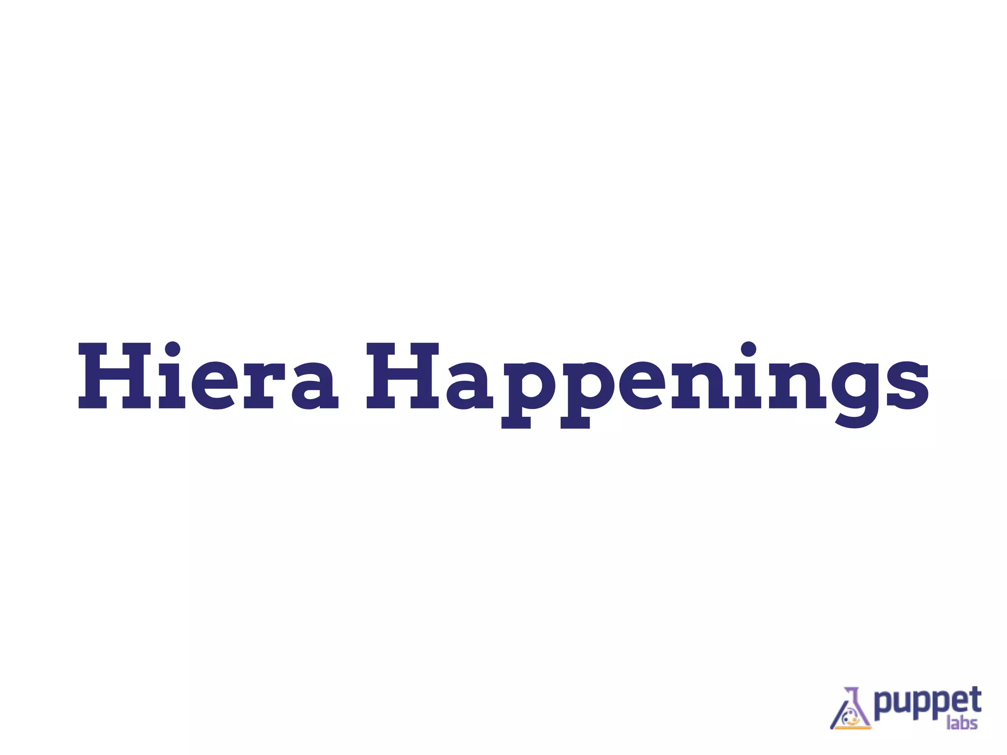 Hiera Happenings
 