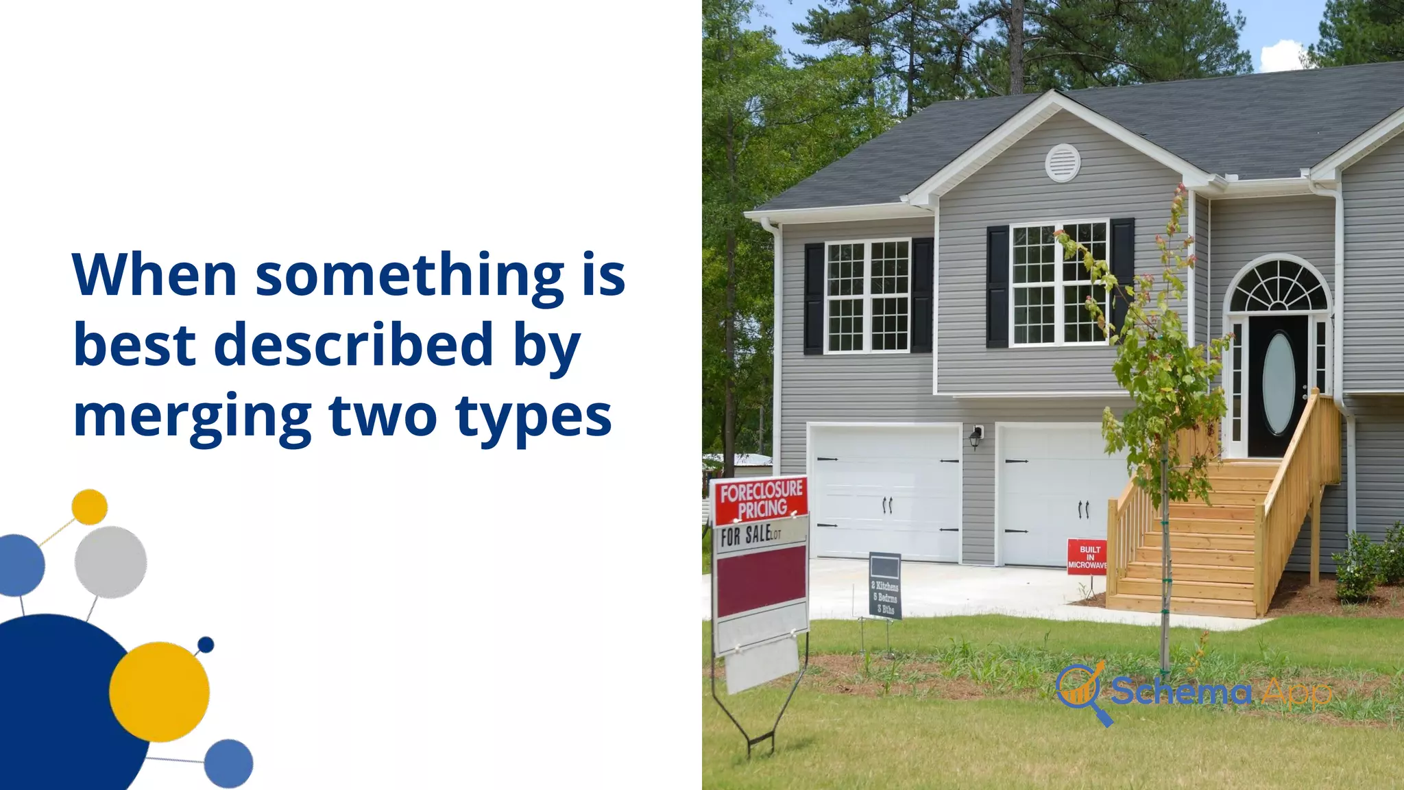 When something is
best described by
merging two types
 