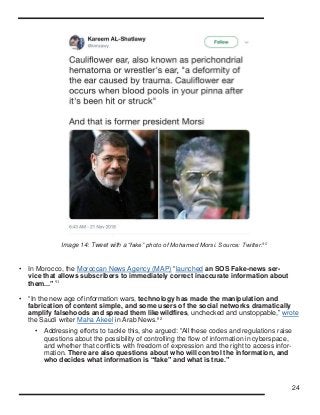 24
Image 14: Tweet with a “fake” photo of Mohamed Morsi. Source: Twitter.90
• In Morocco, the Moroccan News Agency (MAP) “...