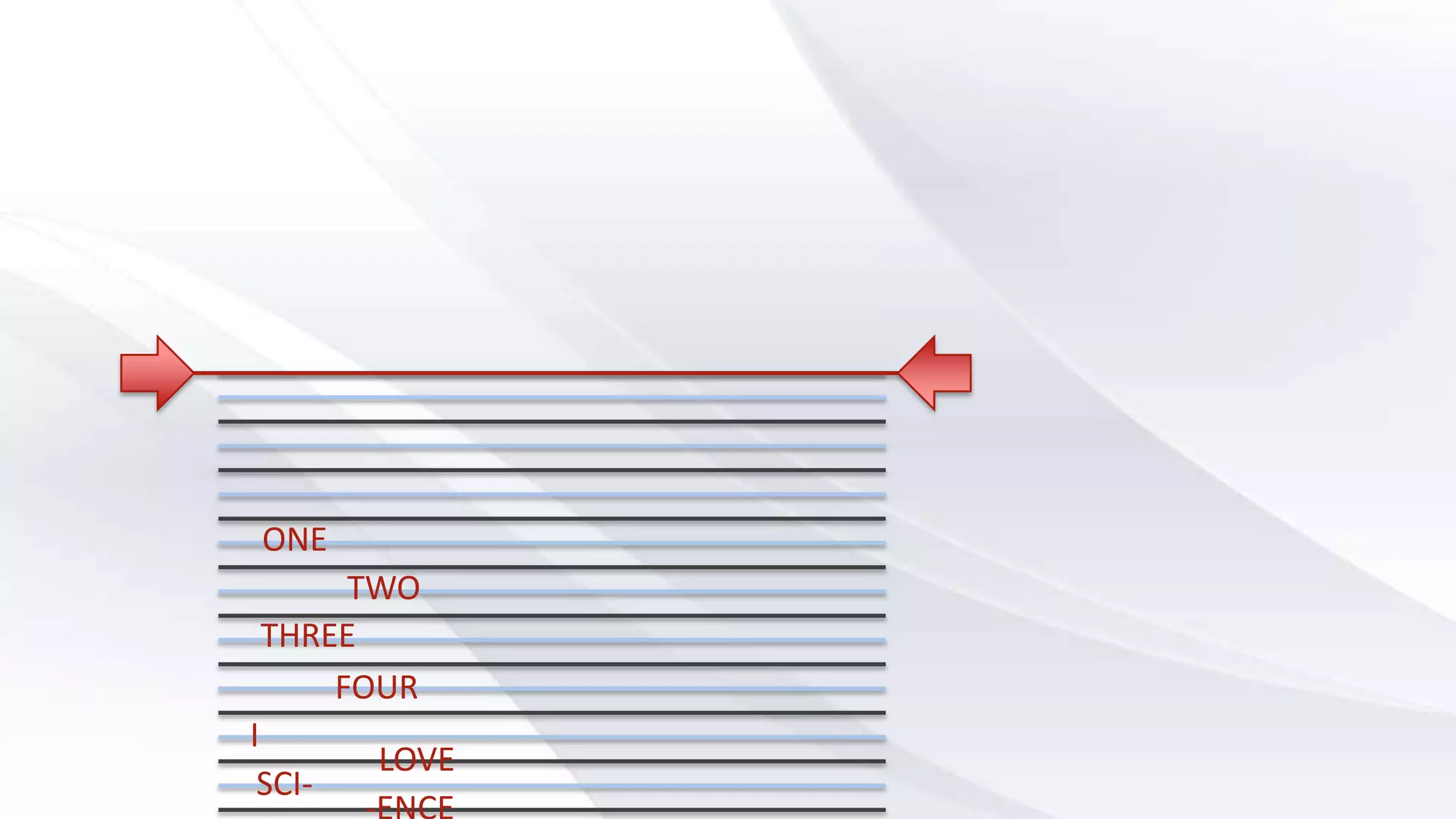 ONE
TWO
THREE
FOUR
I
LOVE
SCI-
 