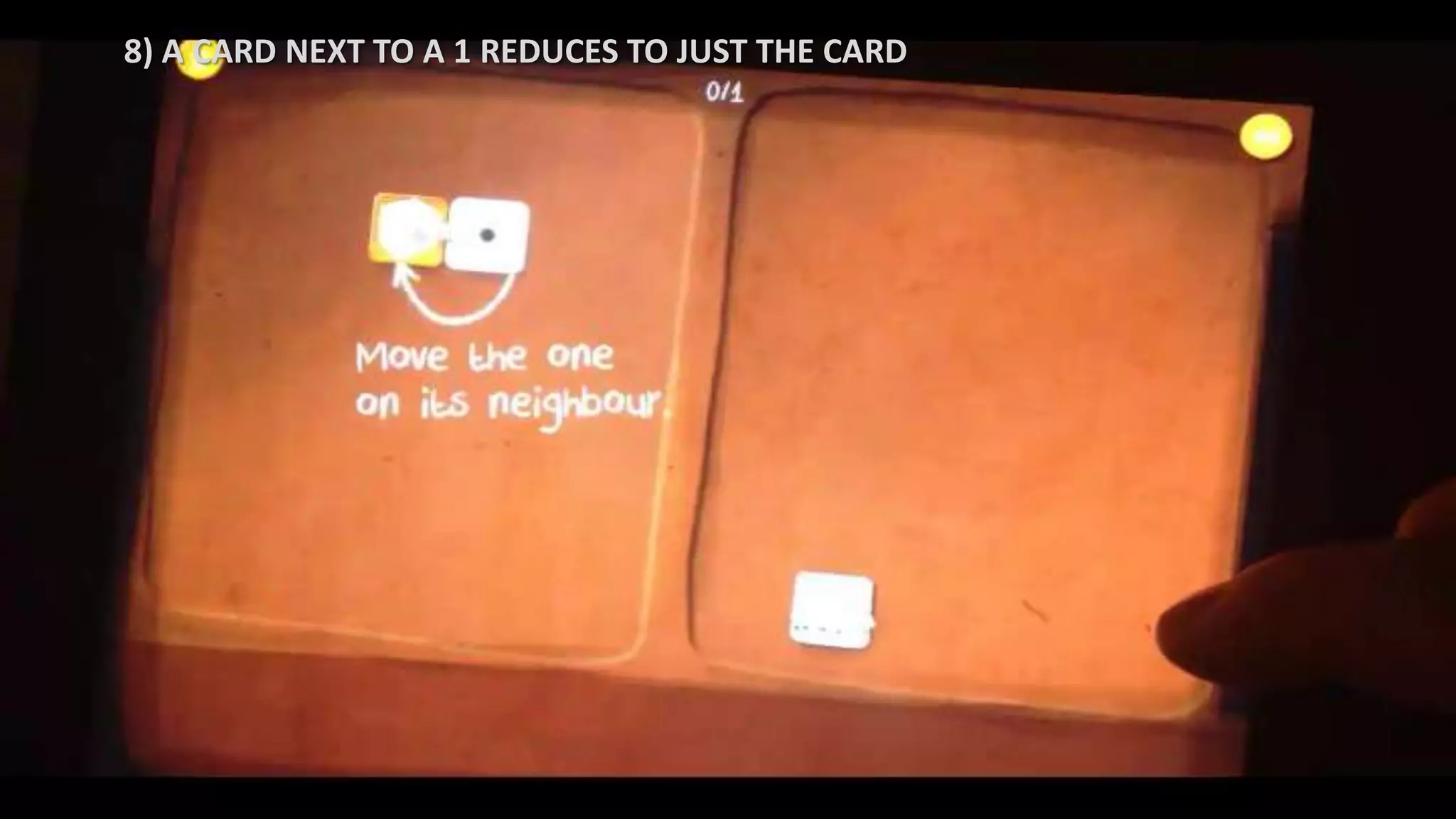 8) A CARD NEXT TO A 1 REDUCES TO JUST THE CARD
 