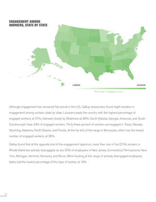 ENGAGEMENT AMONG
WORKERS, STATE BY STATE

LOWER

HIGHER
Percentage of engaged workers

Although engagement has remained fl...