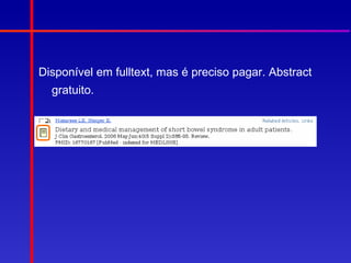 Disponível em fulltext, mas é preciso pagar. Abstract
  gratuito.
 