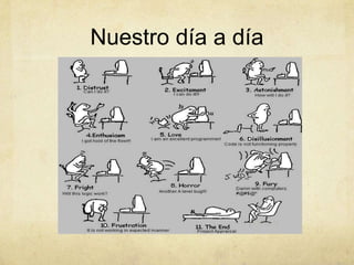 Nuestro día a día
 