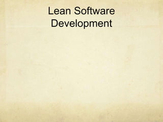 Lean Software
Development
 