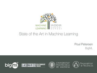 State of the Art in Machine Learning
Poul Petersen
BigML
 