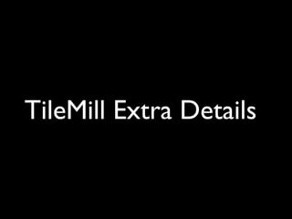 TileMill Extra Details
 