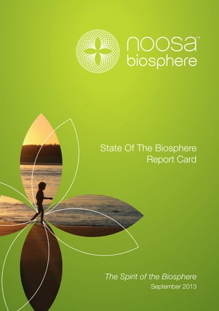 State Of The Biosphere
Report Card
The Spirit of the Biosphere
September 2013
 