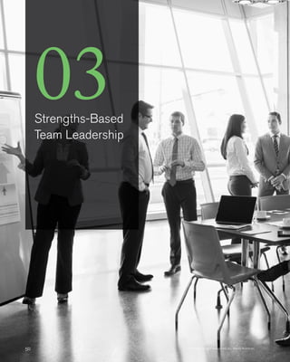 50 Copyright © 2017 Gallup, Inc. All rights reserved.
03Strengths-Based
Team Leadership
 