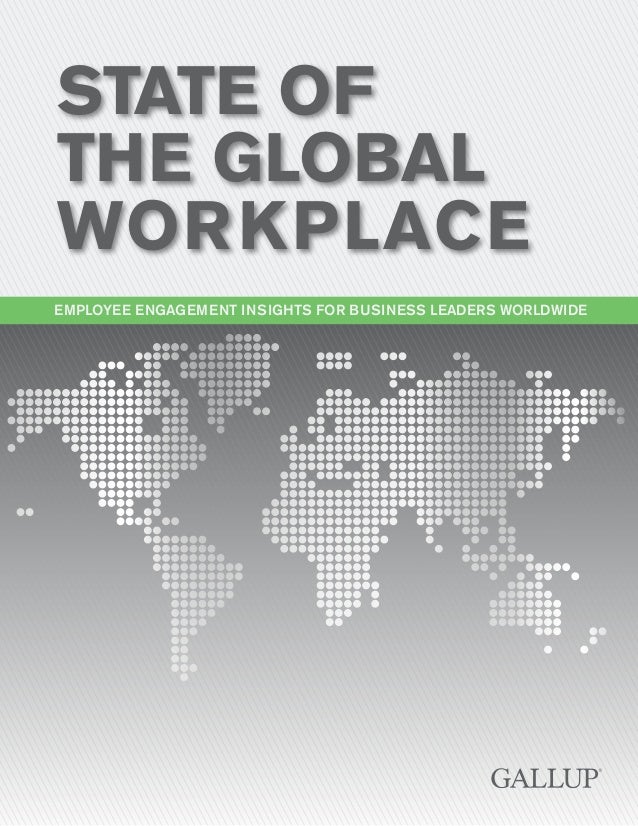 State of the Global Workplace Report 2013 by Gallup
