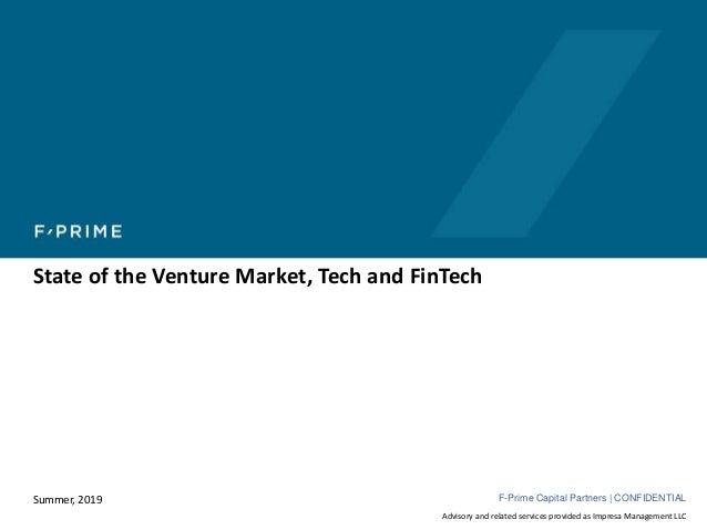 F Prime Capital State Of The Venture Market Summer 19