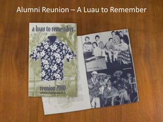 University Relations30Alumni Reunion – A Luau to Remember