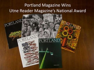 University Relations44Portland Magazine WinsUtne Reader Magazine’s National Award