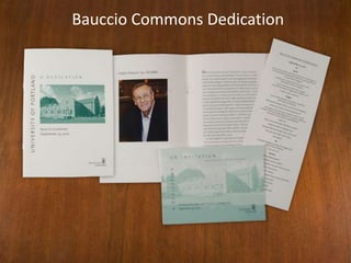 University Relations45Bauccio Commons Dedication