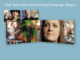 University Relations52Rise Television Advertising Campaign Begins