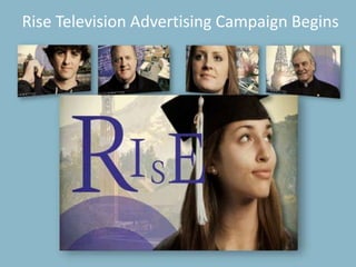 University Relations54Rise Television Advertising Campaign Begins