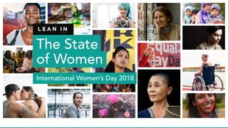 The State
of Women
International Women’s Day 2018
 