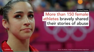United States
Source: The Atlantic ; Image: Ronald Martinez/Getty Images Sport
More than 150 female
athletes bravely share...