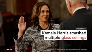 Source: LA Times and Roll Call; Image: Aaron P. Bernstein/Getty Images News
d
d
Kamala Harris smashed
multiple glass ceili...