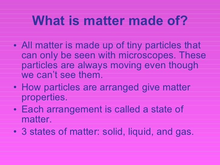 what is a made of states of matter what is a made of states of matter