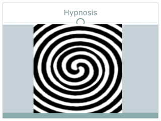 Hypnosis
 