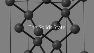 The Solids State
 