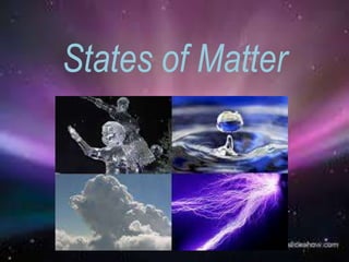 States of Matter
 
