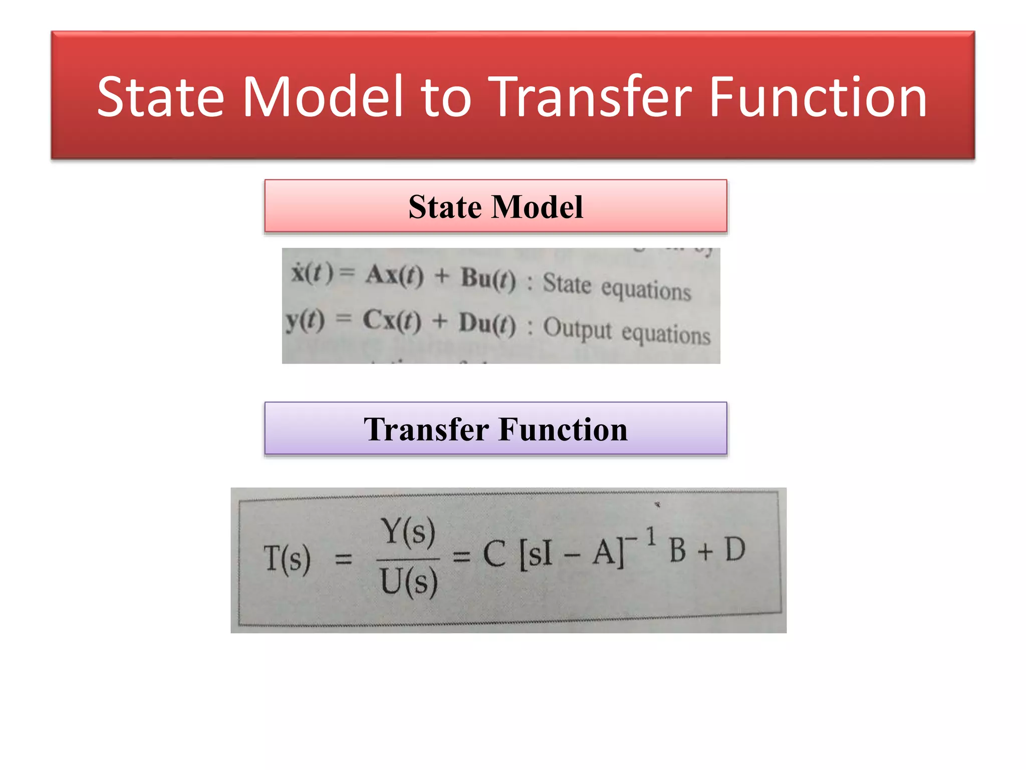 State Model to Transfer Function
State Model
Transfer Function
 