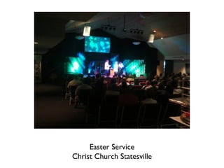 Easter Service
Christ Church Statesville
 