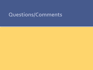 Questions/Comments
 