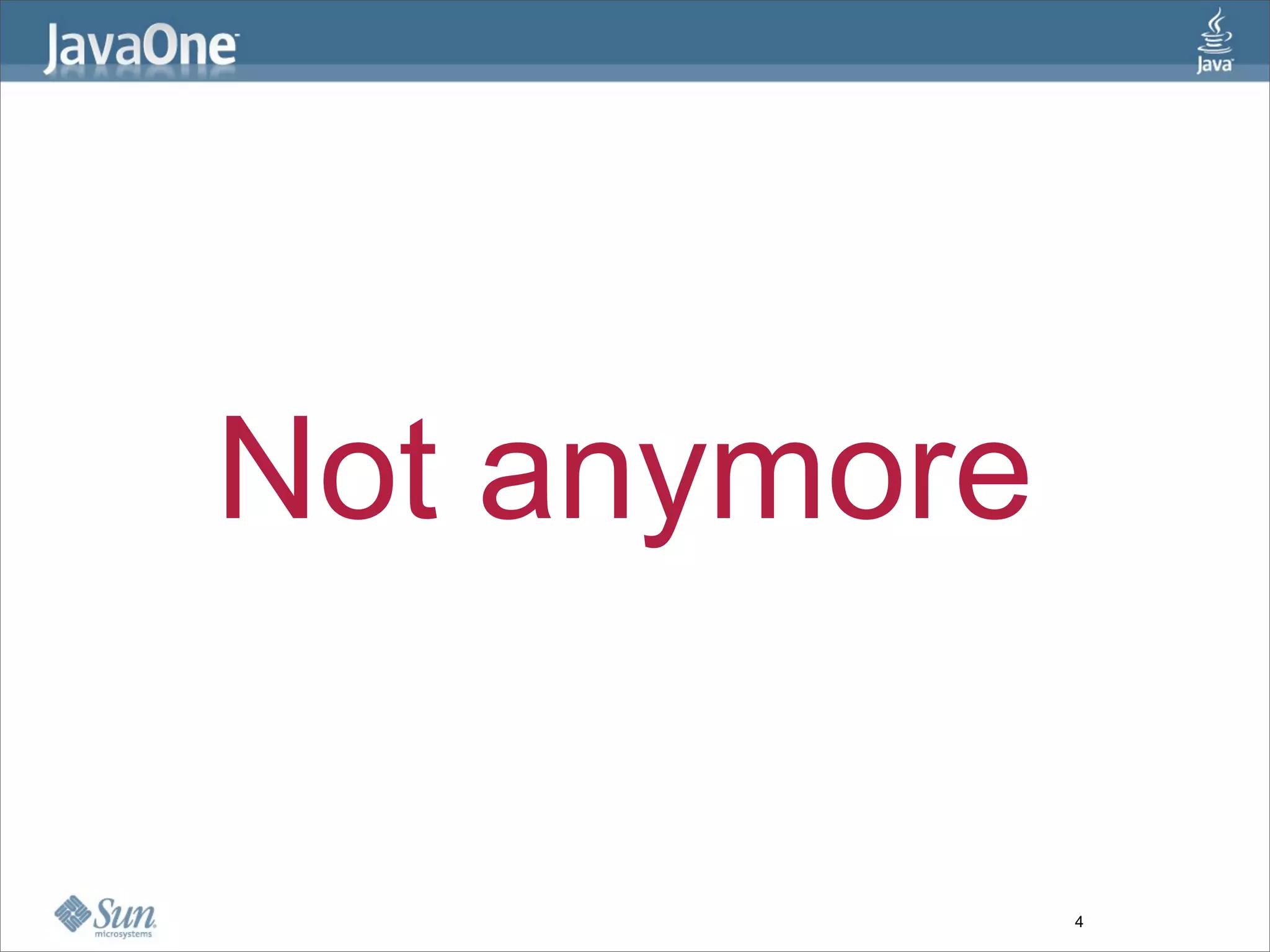 Not anymore

              4
 