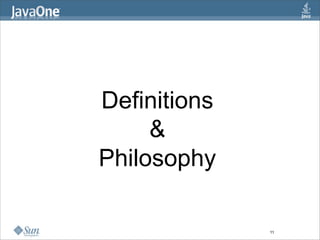 Definitions
     &
Philosophy

              11
 