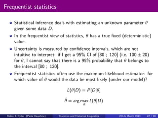 Frequentist statistics

      Statistical inference deals with estimating an unknown parameter θ
      given some data D.
...