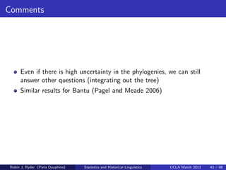 Comments




     Even if there is high uncertainty in the phylogenies, we can still
     answer other questions (integrat...