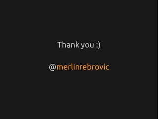 Thank you :)

@merlinrebrovic
 