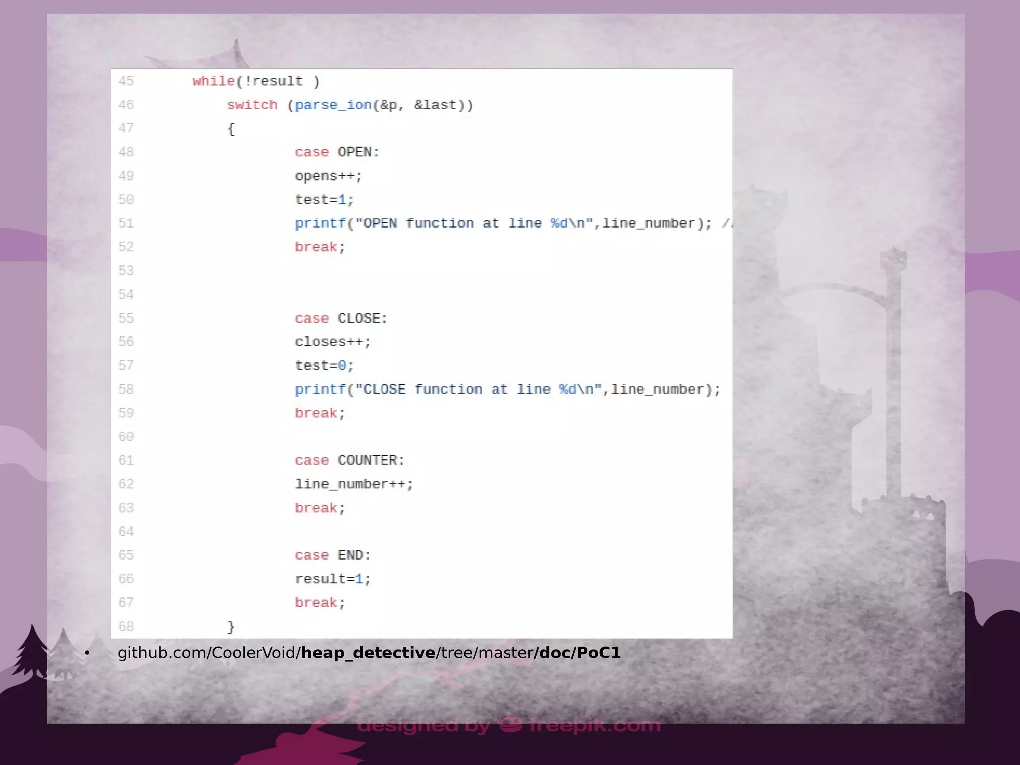 Detection Ex 1
●
github.com/CoolerVoid/heap_detective/tree/master/doc/PoC1
 