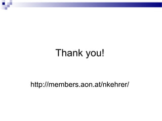Thank you!
http://members.aon.at/nkehrer/
 