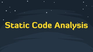 Static Code Analysis
 