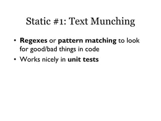 Static and Dynamic Analysis at Ning