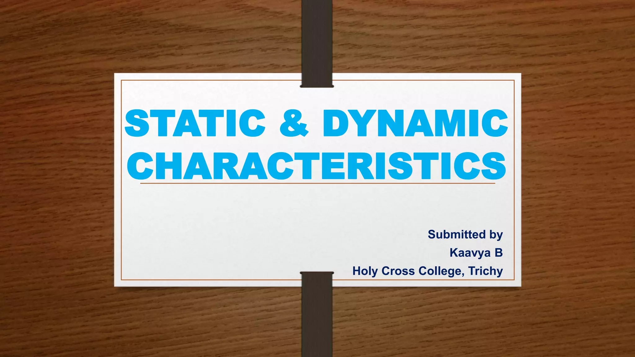 Static & dynamic characteristics of instruments PPT
