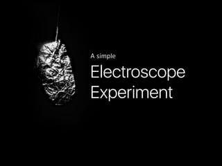 Static electricity - Simple Electroscope | PDF