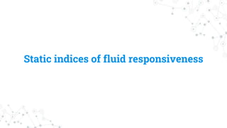 Static indices of fluid responsiveness
 
