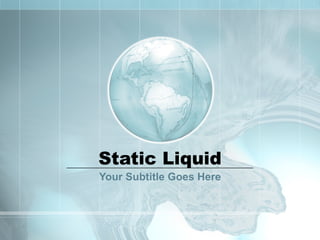 Static Liquid Your Subtitle Goes Here 