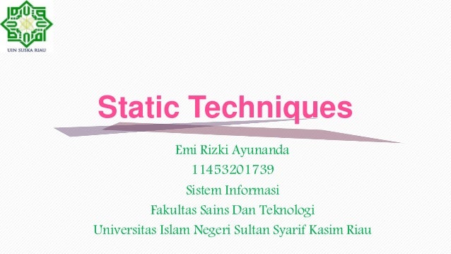 Static techniques