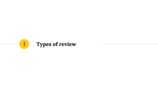 Types of review1
 