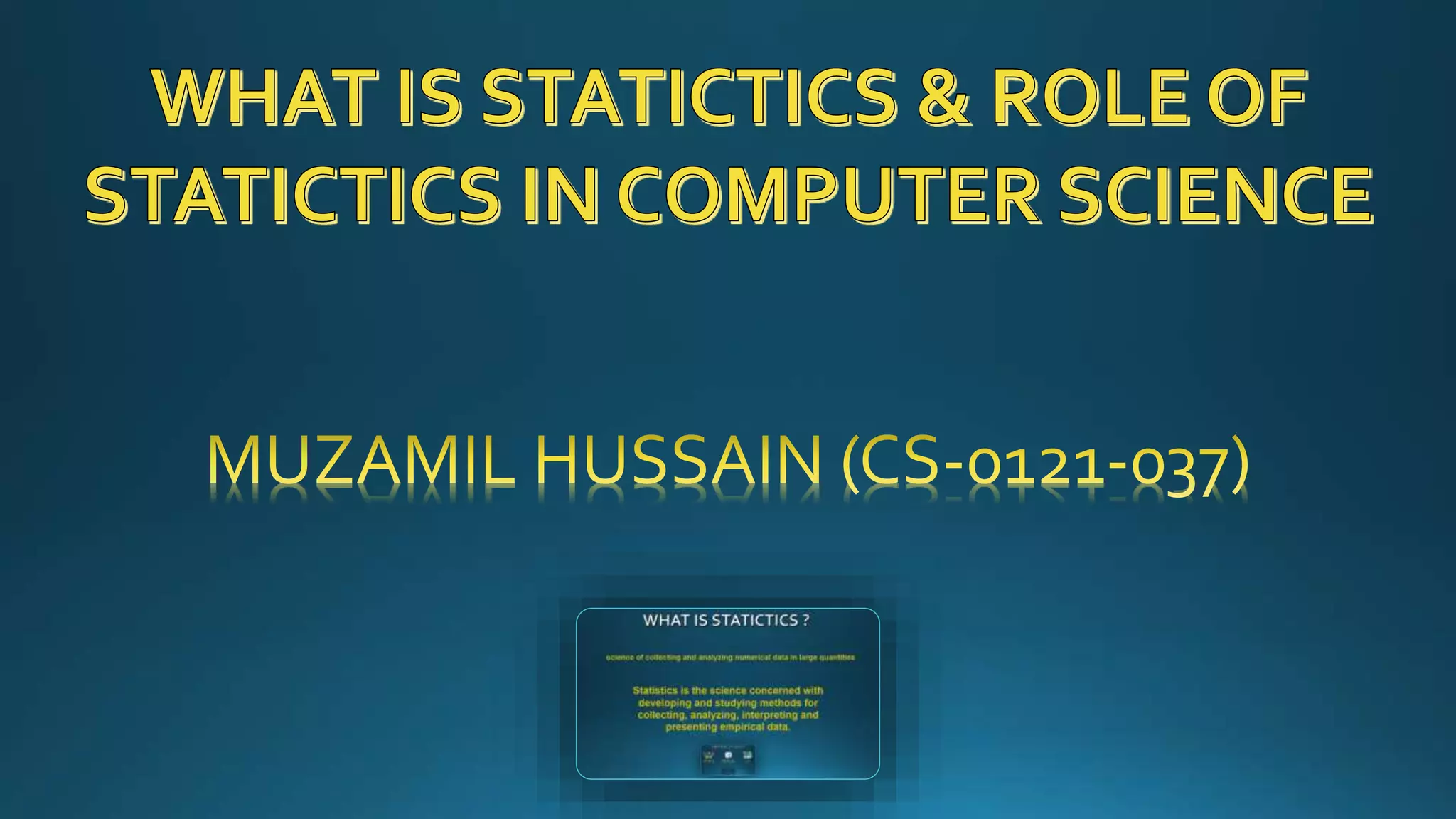 Statistics and Role of statistics in Computer Science PPTX Science