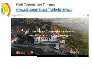 Stati Generali del Turismo
www.statigenerali.piemonte-turismo.it
 