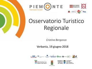 Osservatorio Turistico
Regionale
Cristina Bergonzo
Verbania, 19 giugno 2018
 